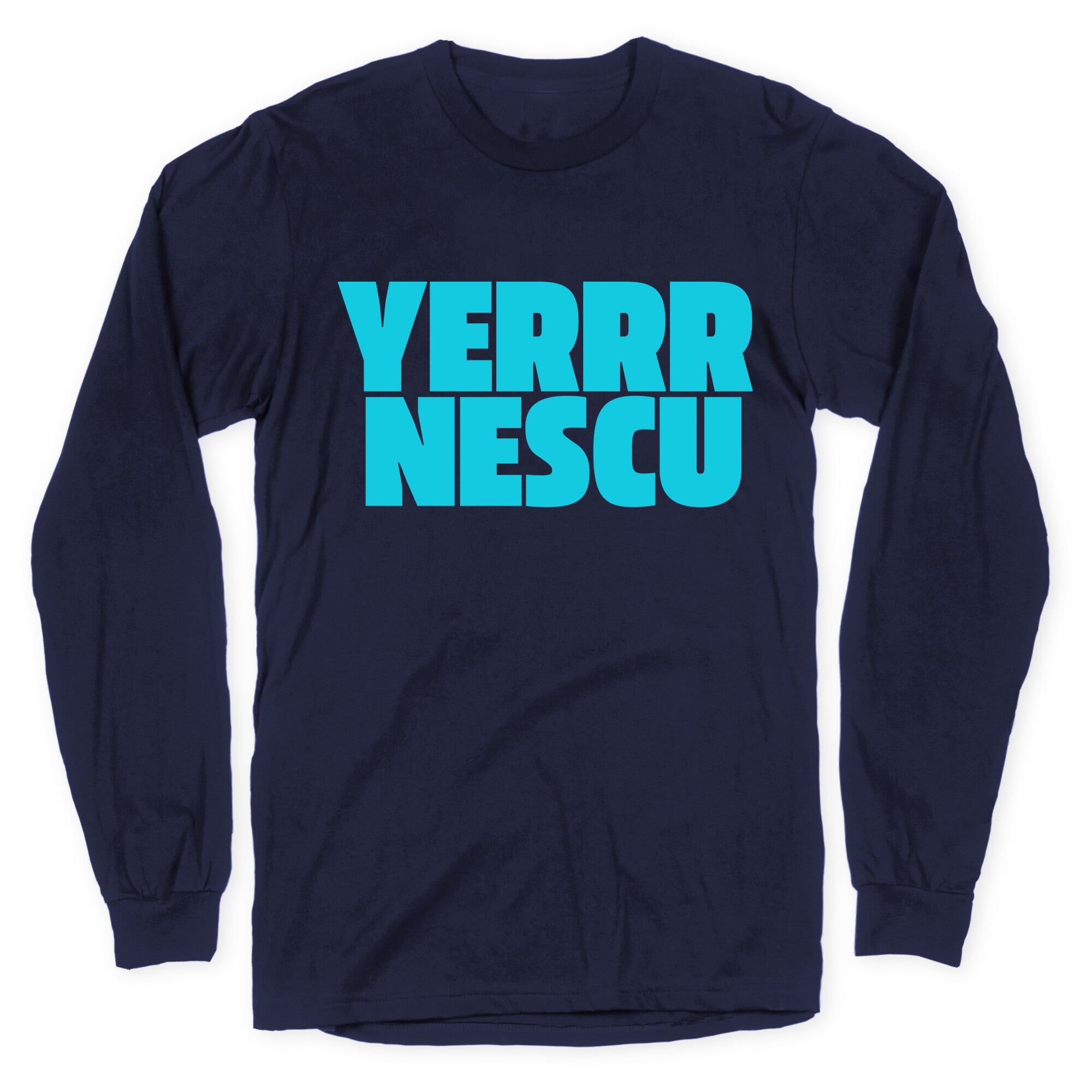 Yerrr Nescu Longsleeve Tee
