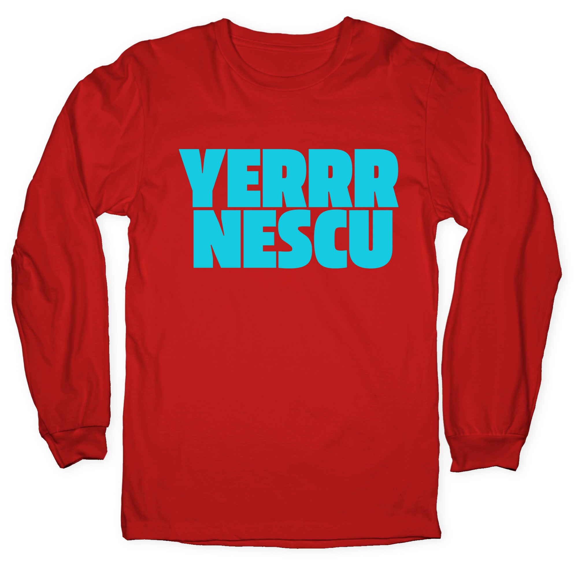 Yerrr Nescu Longsleeve Tee