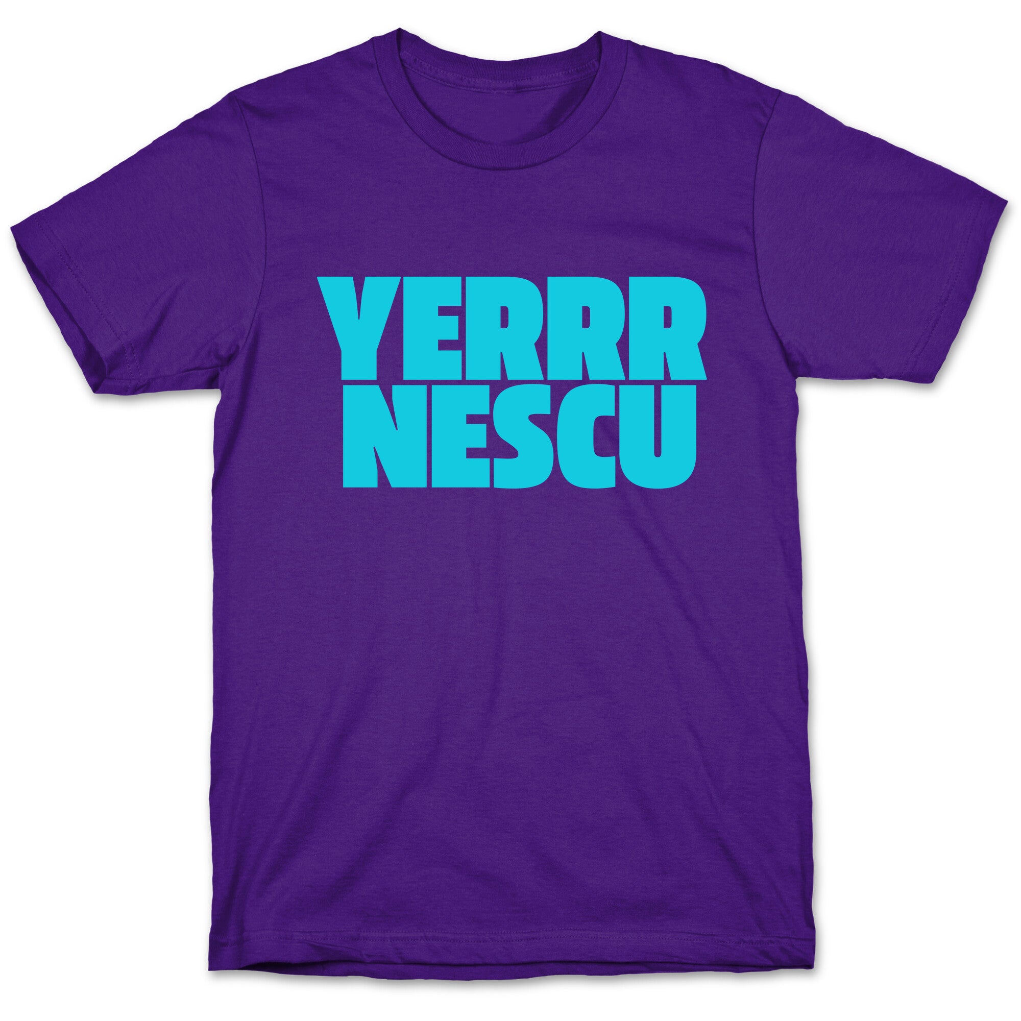 Yerrr Nescu T-Shirt