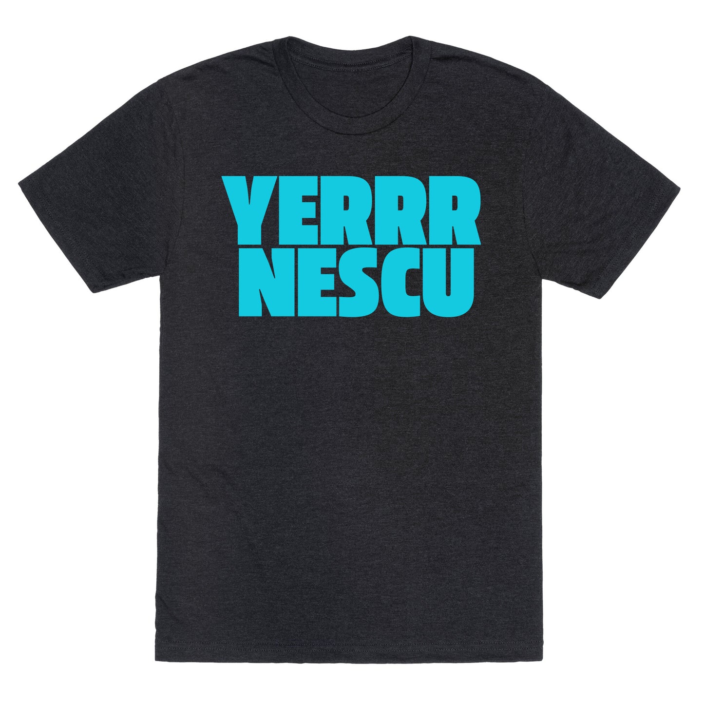 Yerrr Nescu Unisex Triblend Tee