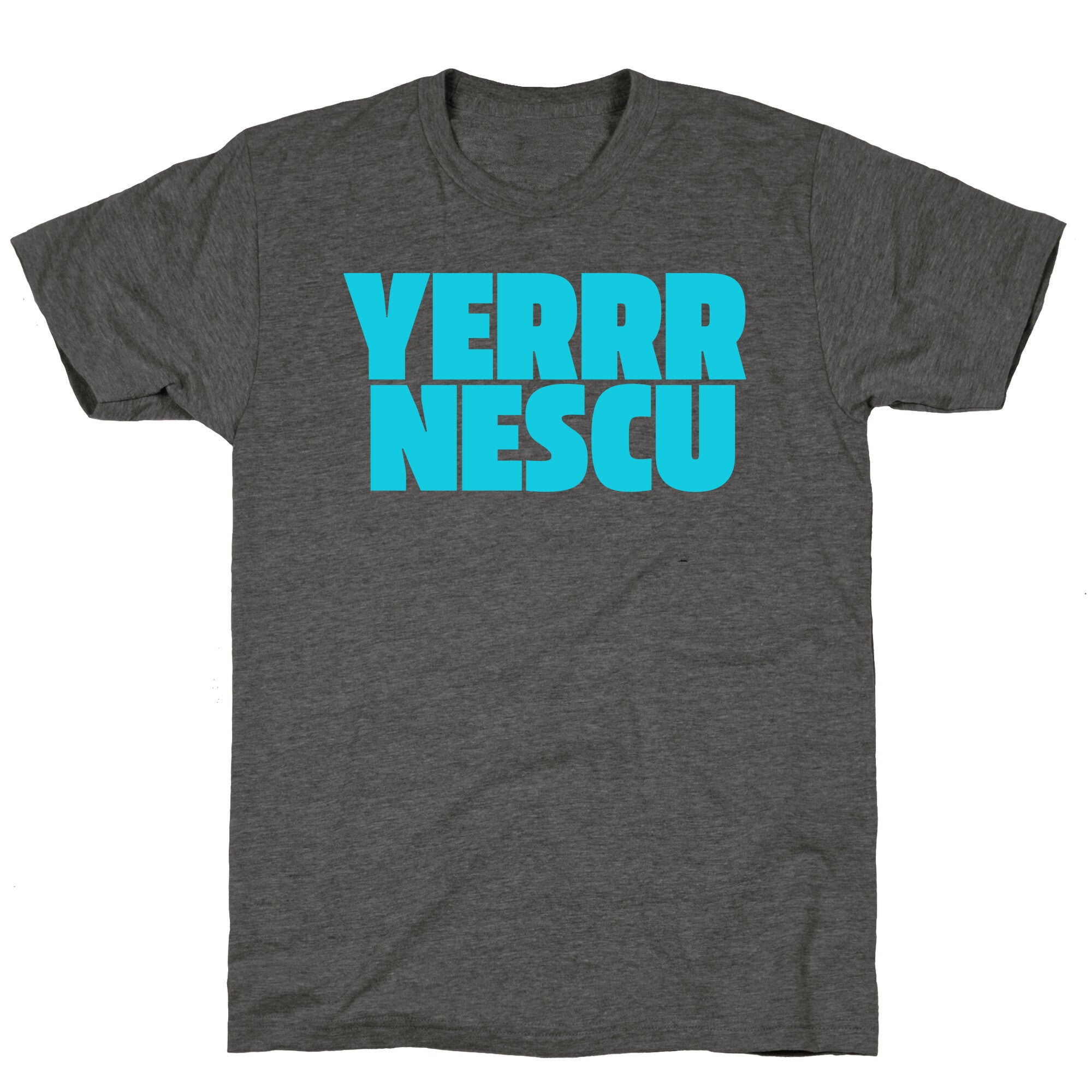 Yerrr Nescu Unisex Triblend Tee