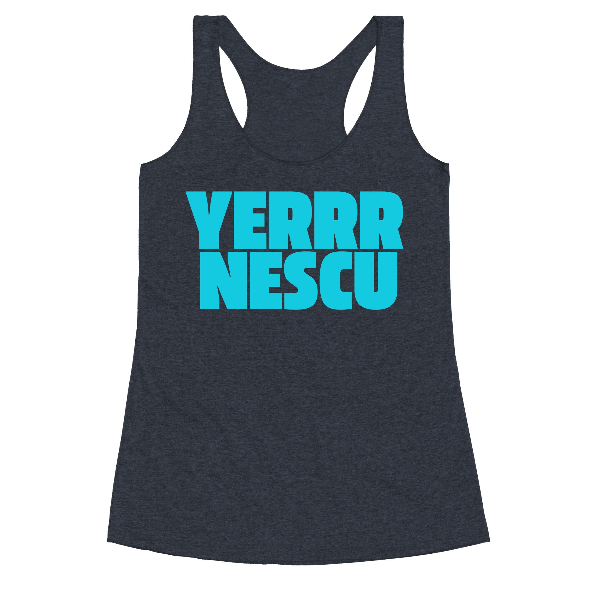 Yerrr Nescu Racerback Tank