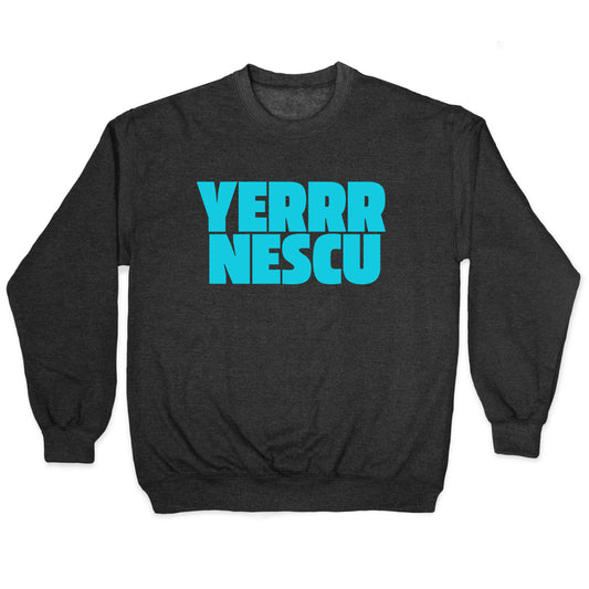 Yerrr Nescu Crewneck Sweatshirt