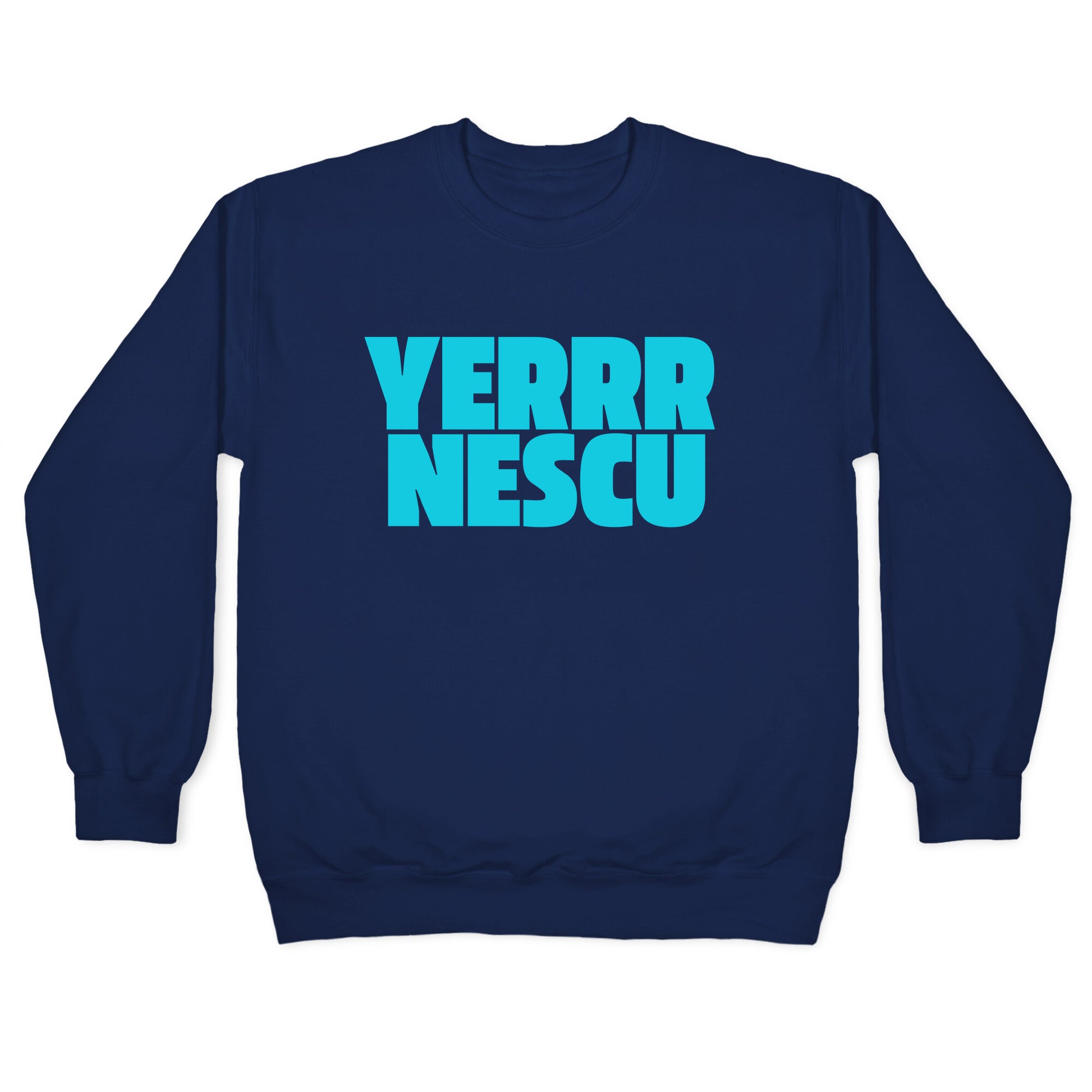 Yerrr Nescu Crewneck Sweatshirt