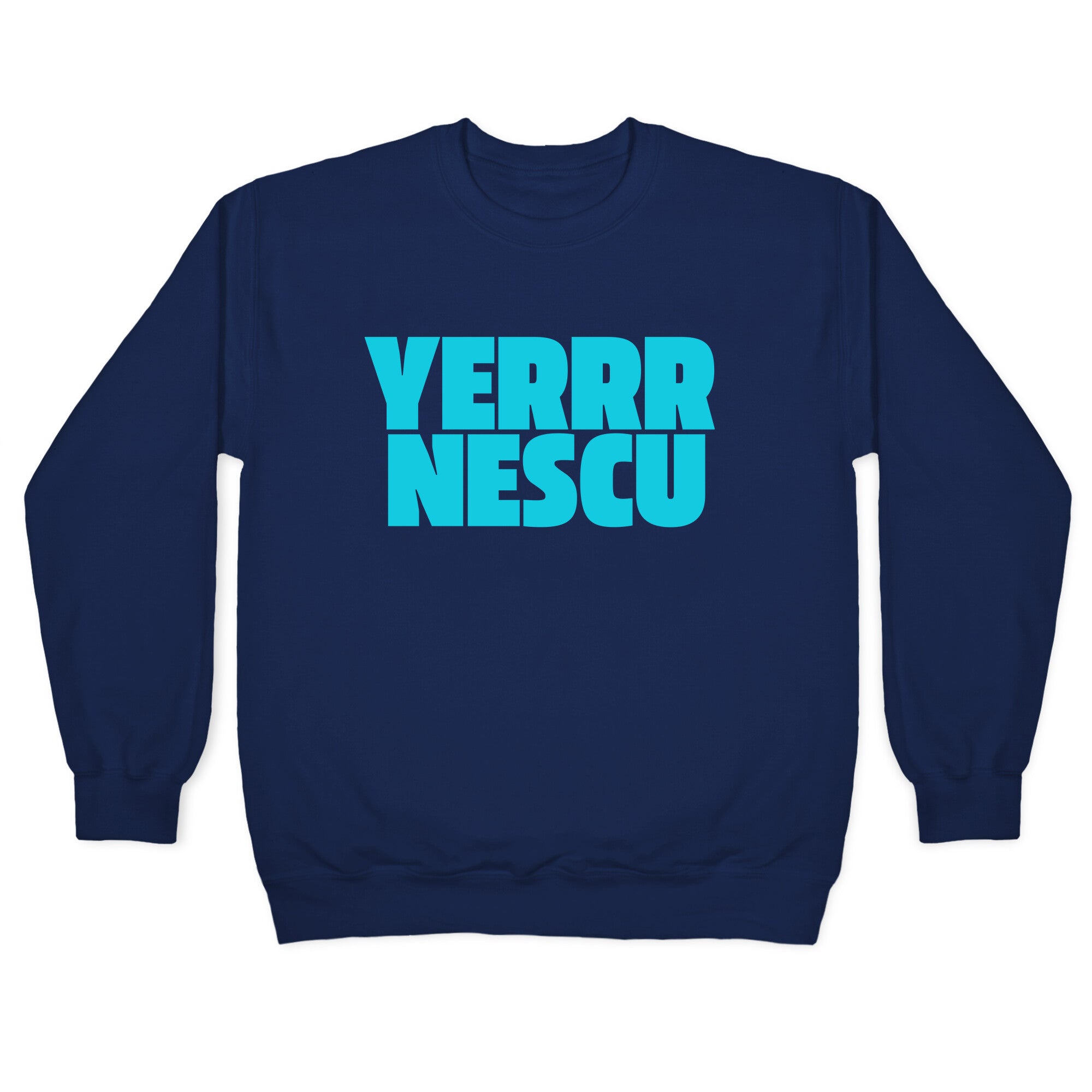 Yerrr Nescu Crewneck Sweatshirt