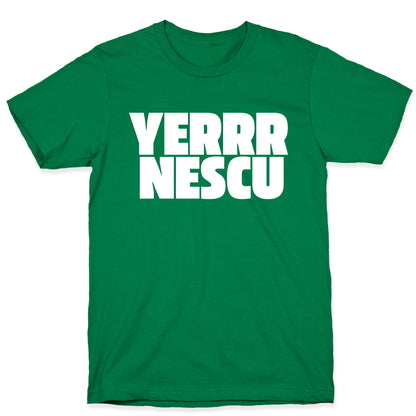 Yerrr Nescu White Text T-Shirt