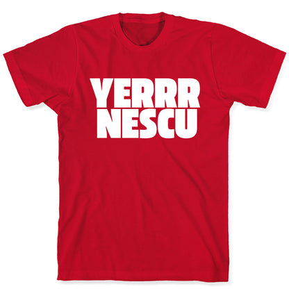 Yerrr Nescu White Text T-Shirt