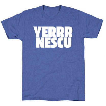 Yerrr Nescu White Text Unisex Triblend Tee