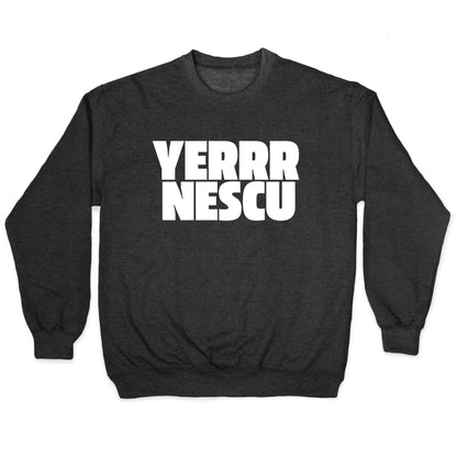 Yerrr Nescu White Text Crewneck Sweatshirt