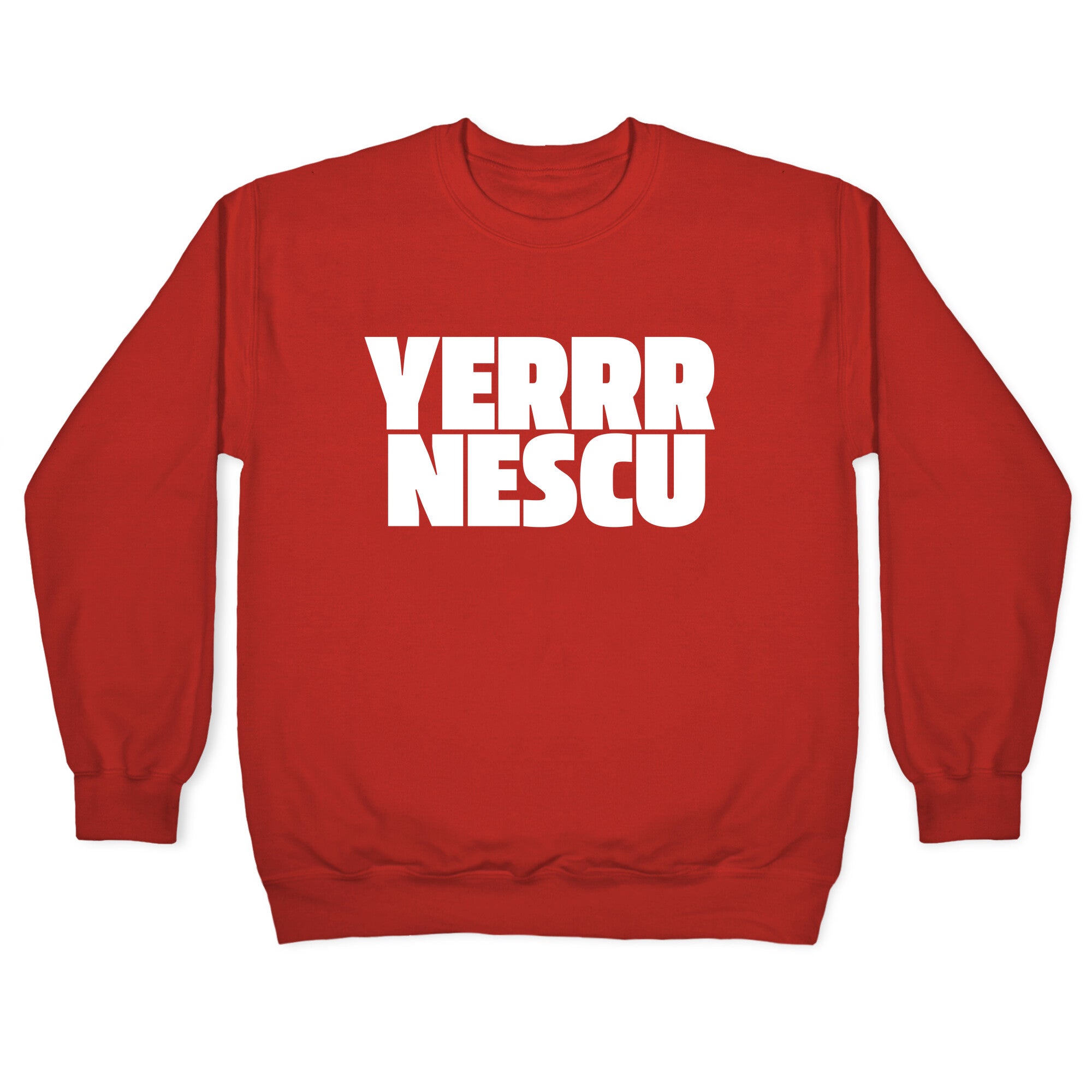 Yerrr Nescu White Text Crewneck Sweatshirt
