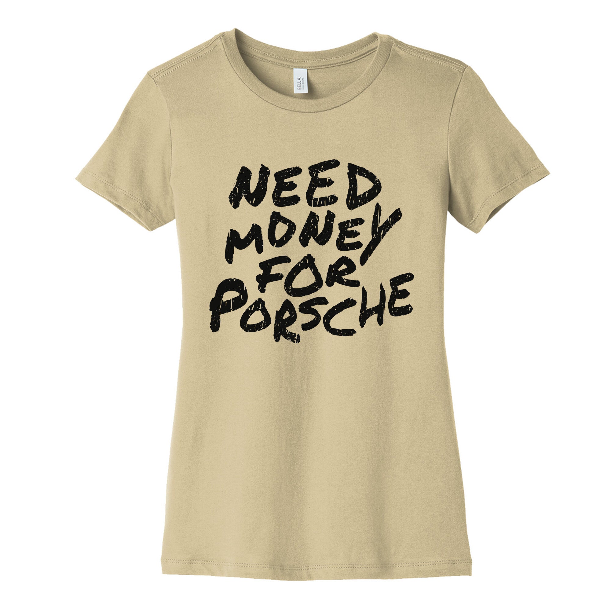Need Money for Porsche Womens Cotton Tee