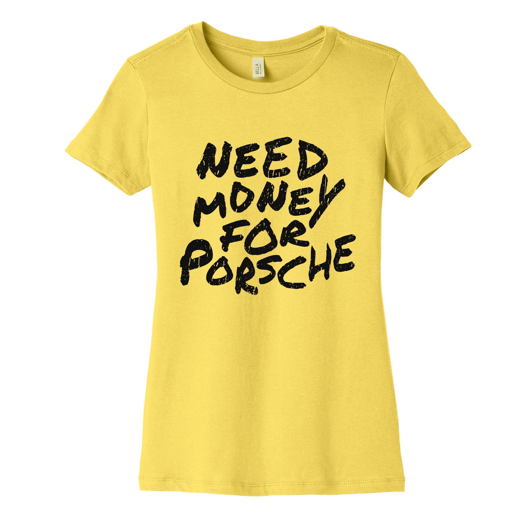 Need Money for Porsche Womens Cotton Tee