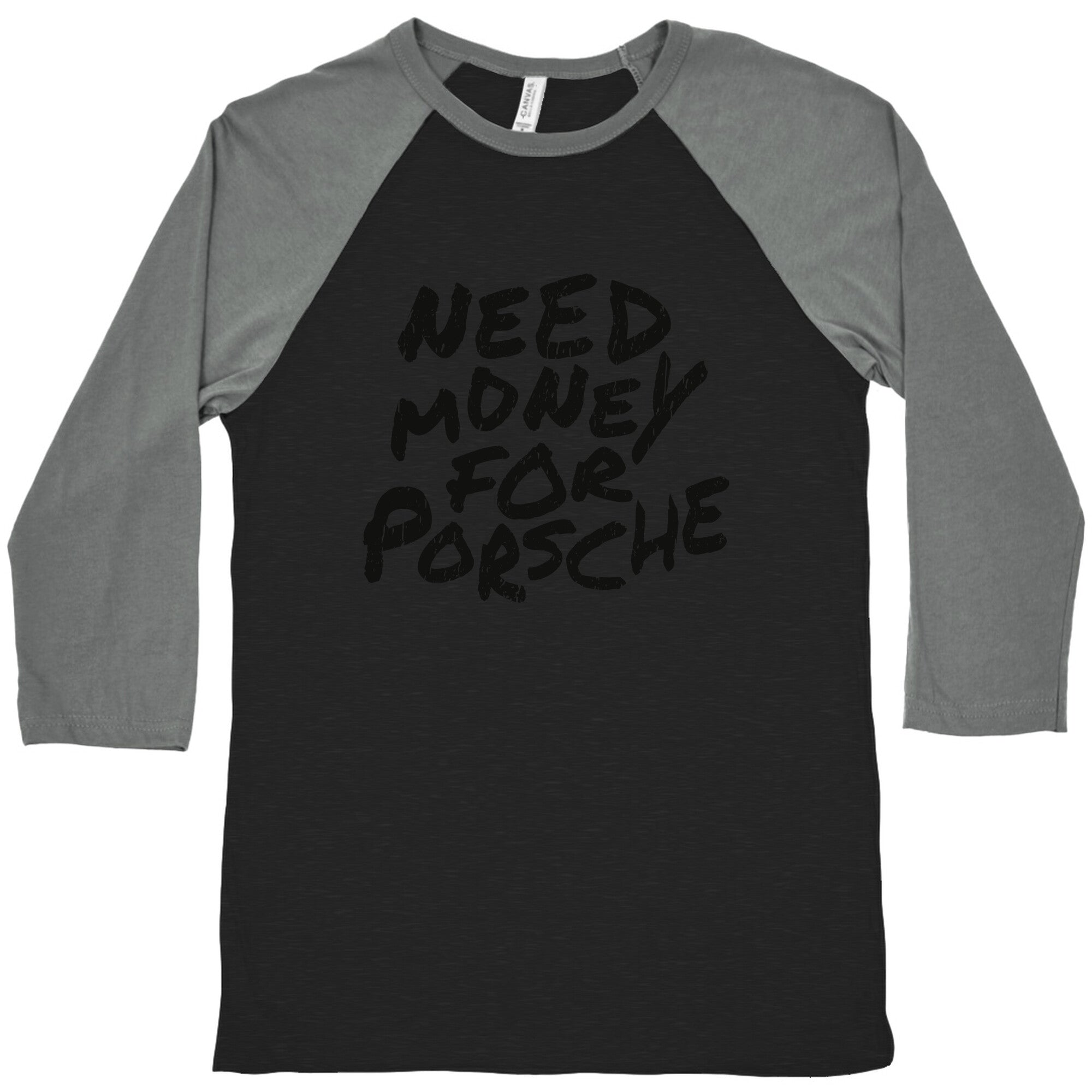 Need Money for Porsche Baseball Tee