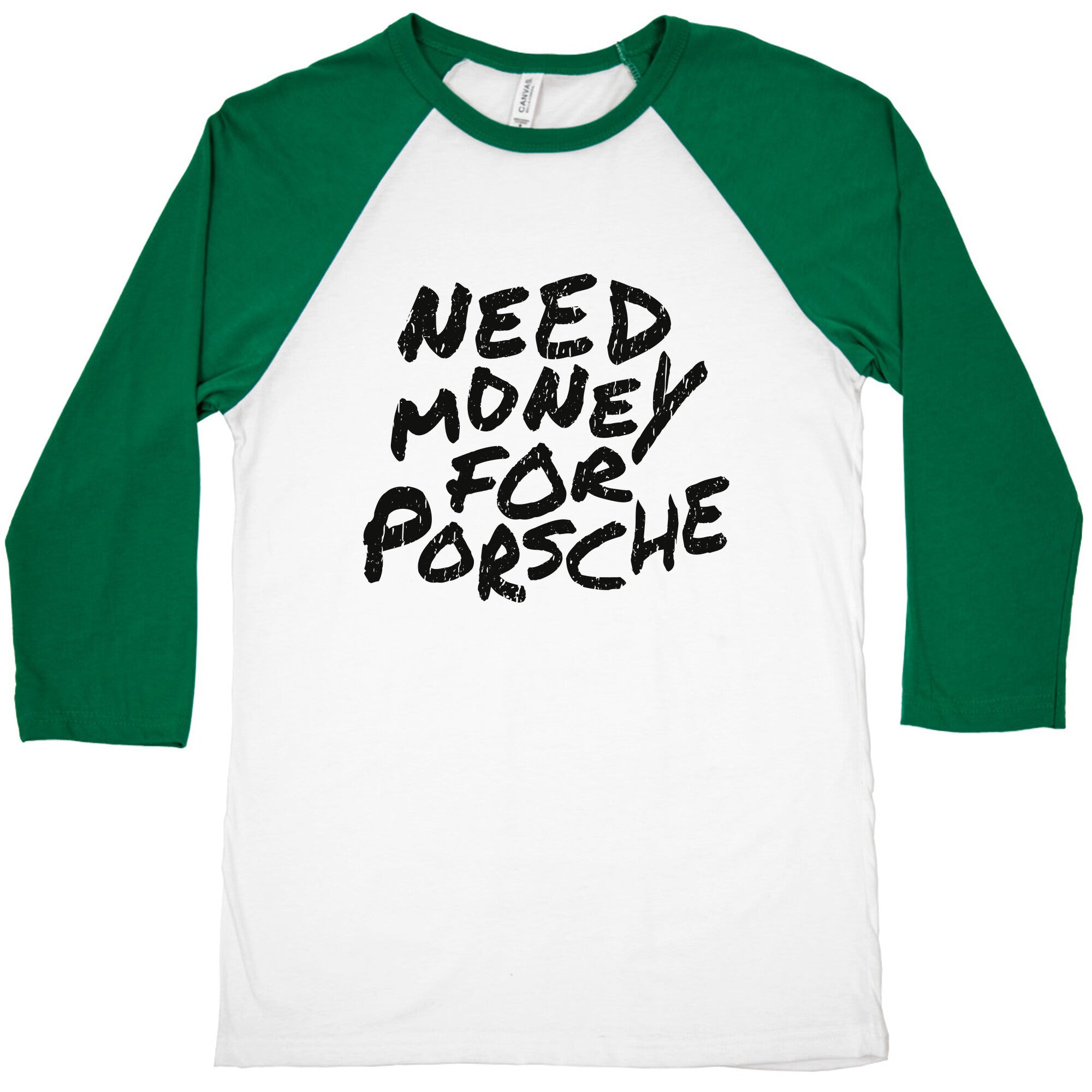 Need Money for Porsche Baseball Tee