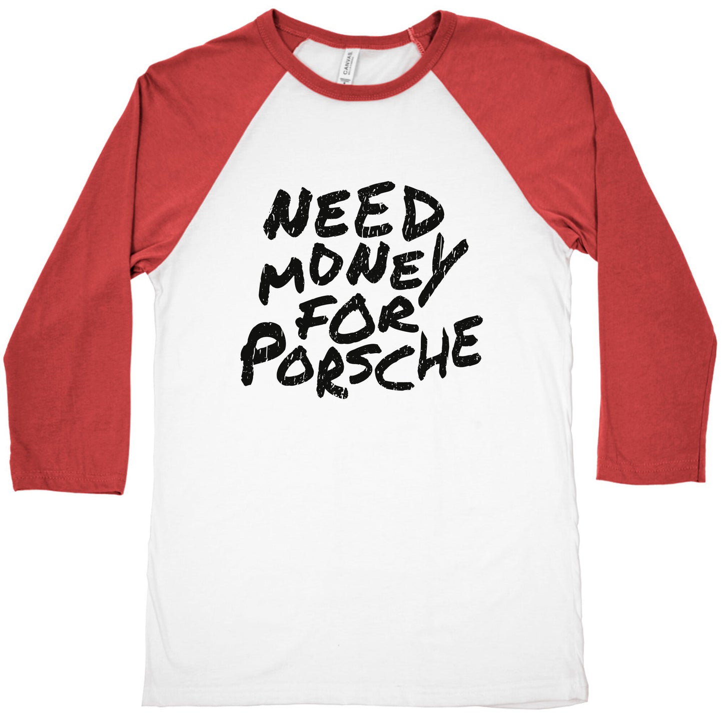 Need Money for Porsche Baseball Tee