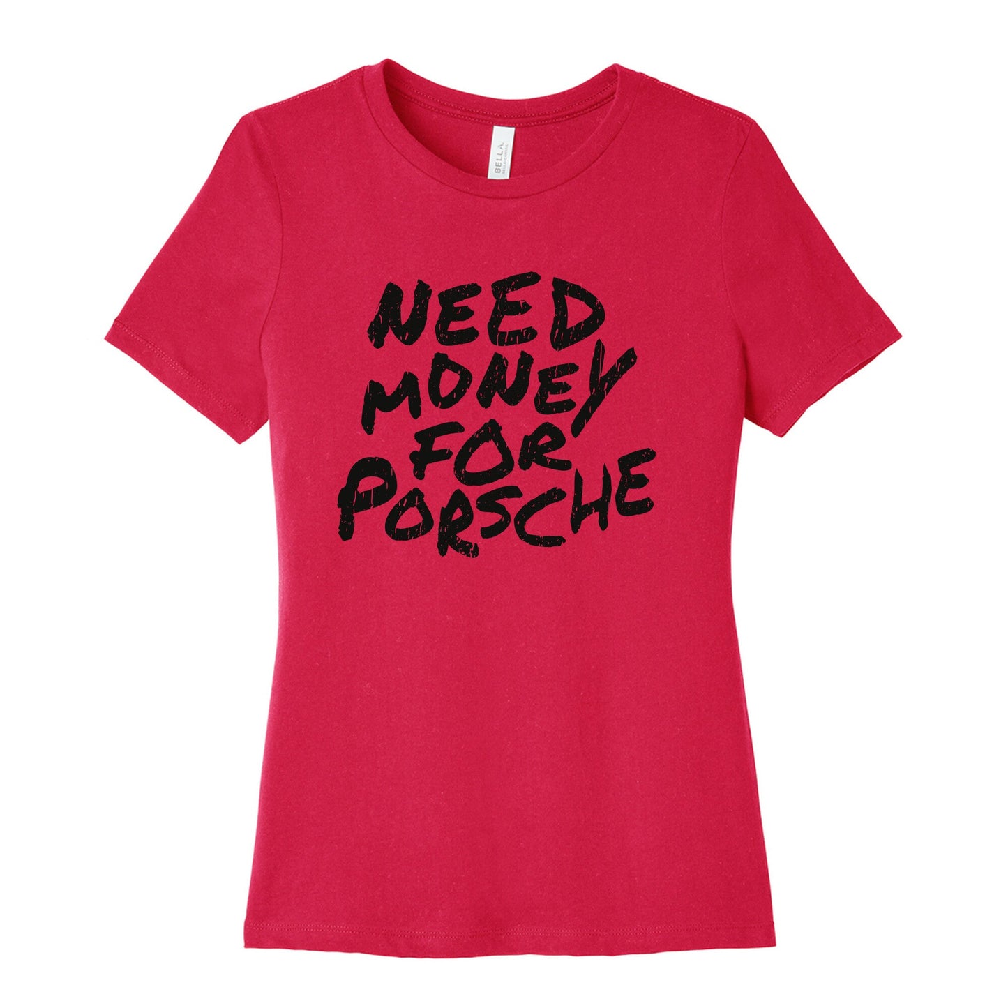 Need Money for Porsche Womens Cotton Tee