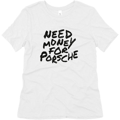 Need Money for Porsche Womens Triblend Tee