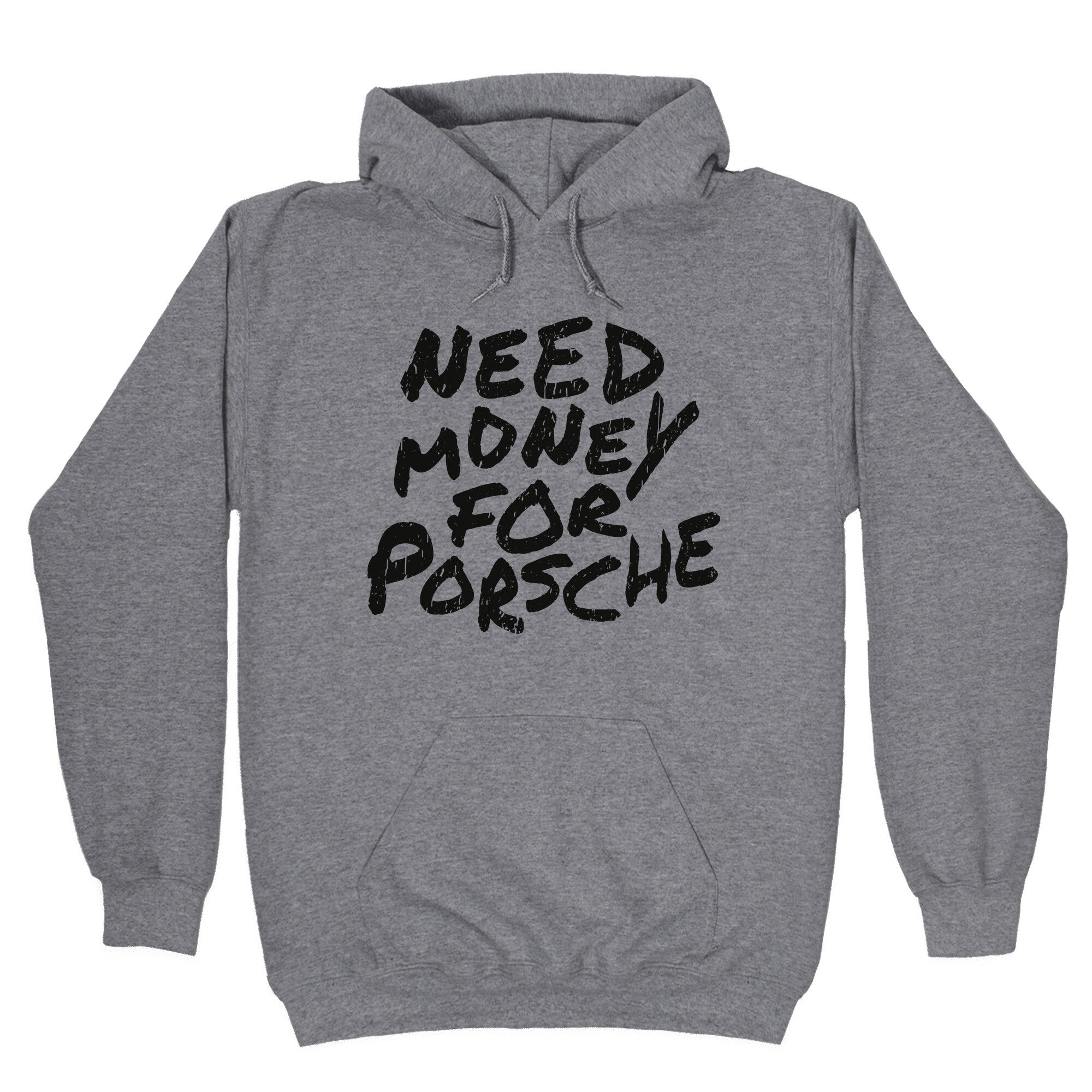Need Money for Porsche Hoodie
