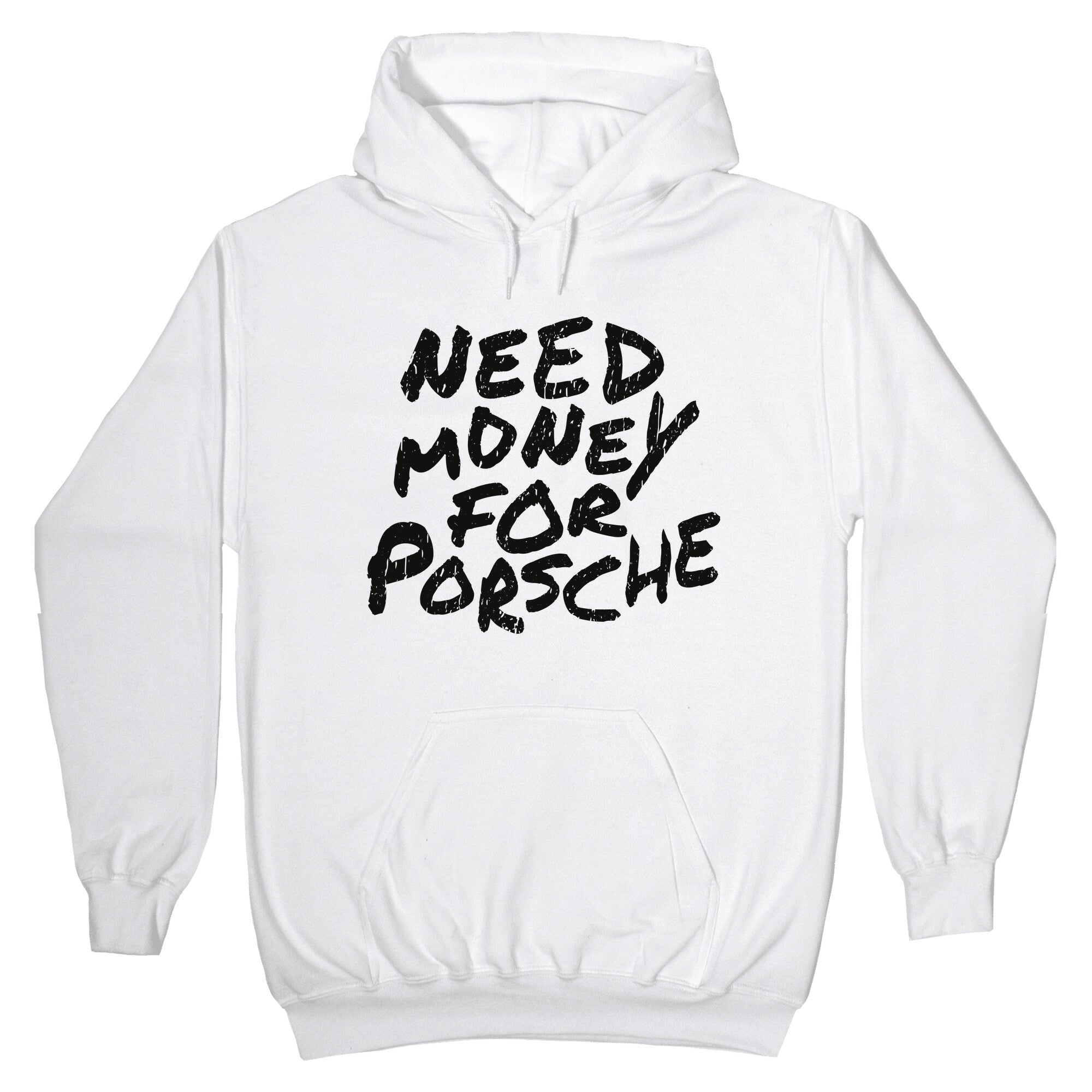 Need Money for Porsche Hoodie