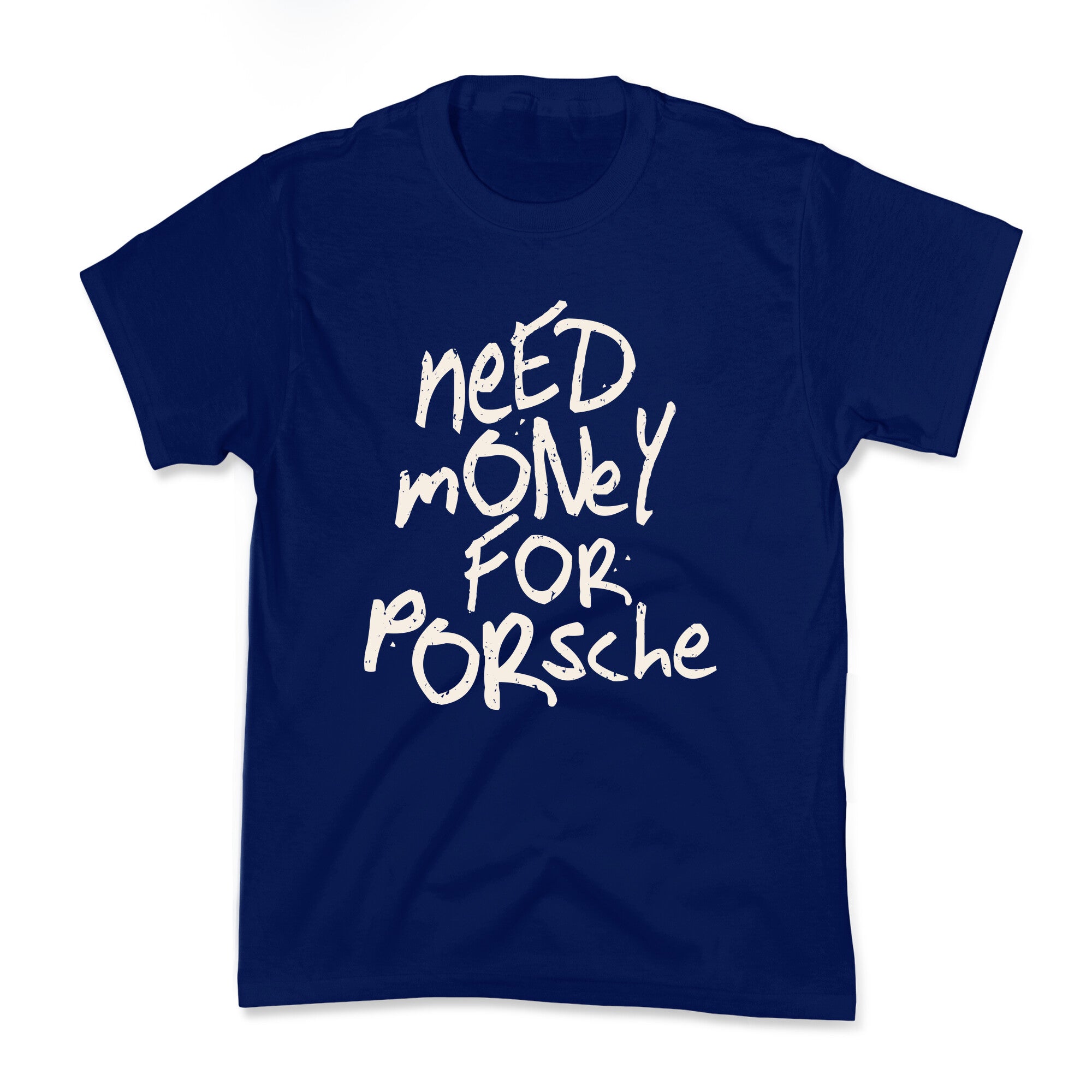 Need Money for Porsche Kids Tee
