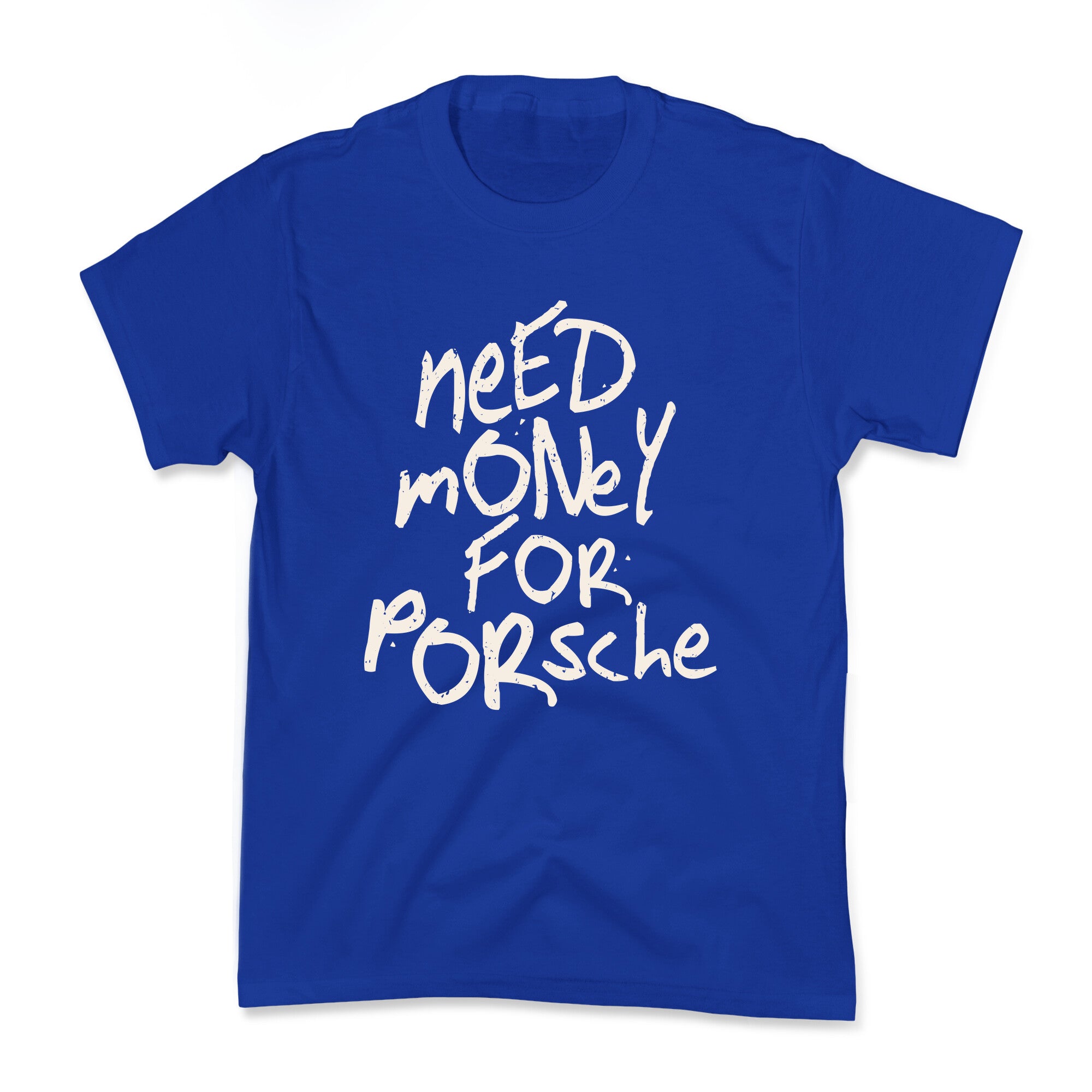Need Money for Porsche Kids Tee