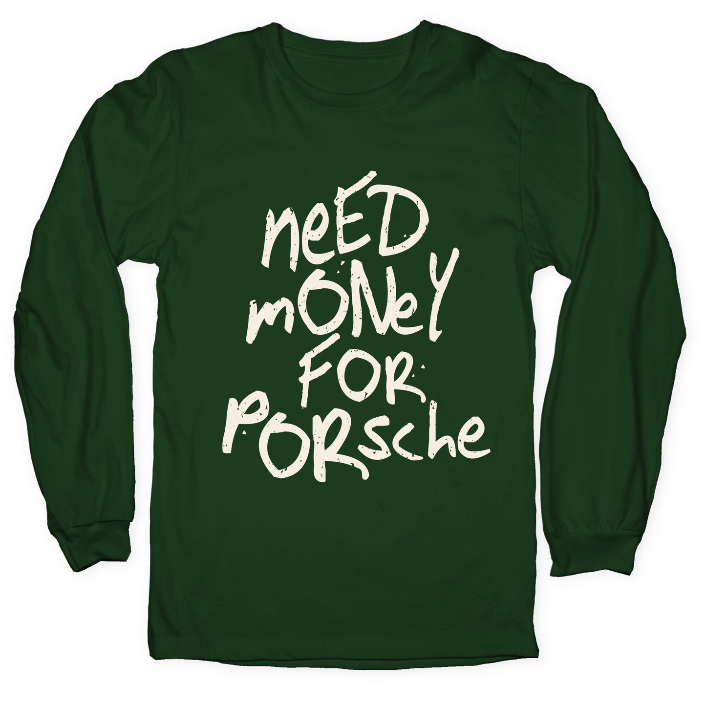 Need Money for Porsche Longsleeve Tee