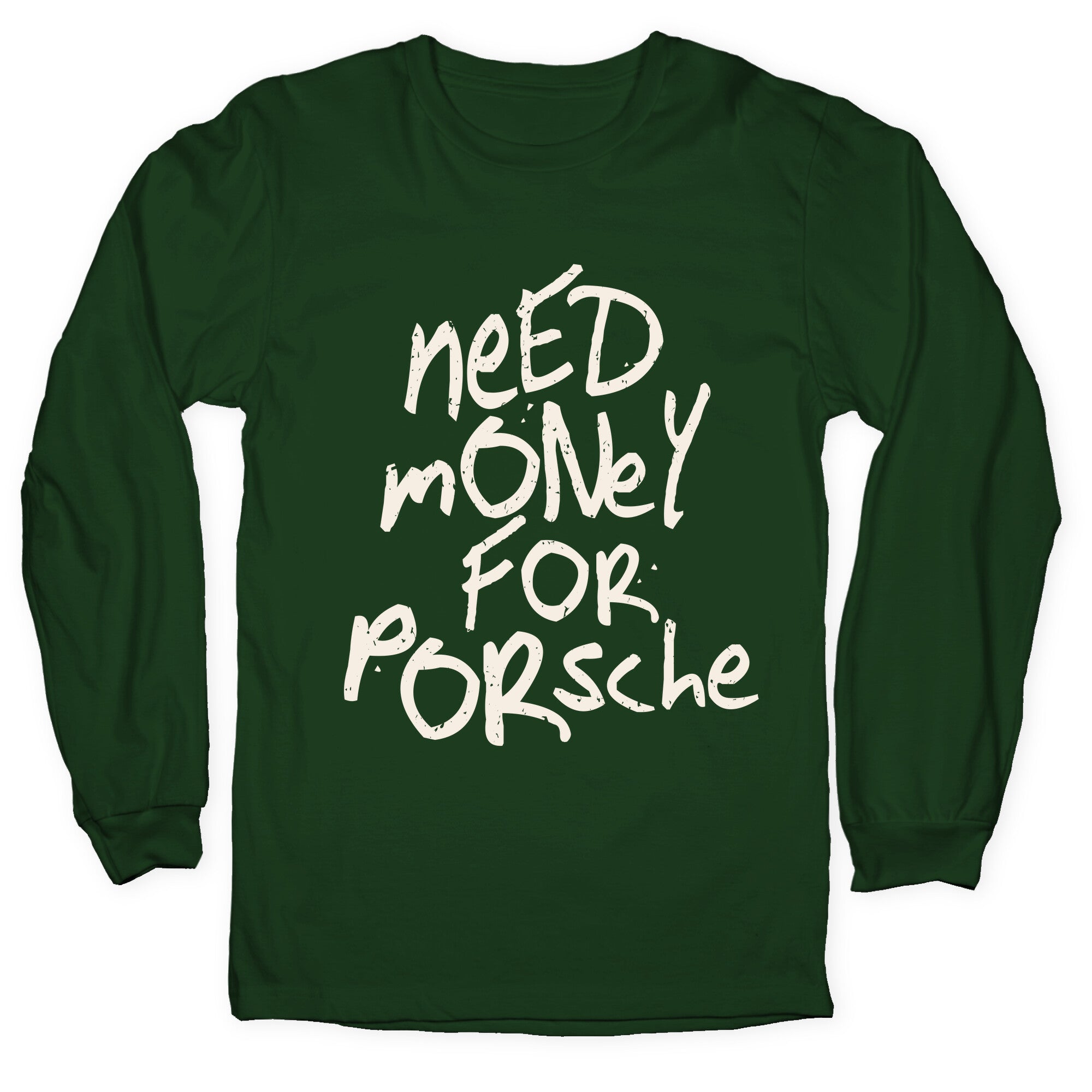 Need Money for Porsche Longsleeve Tee