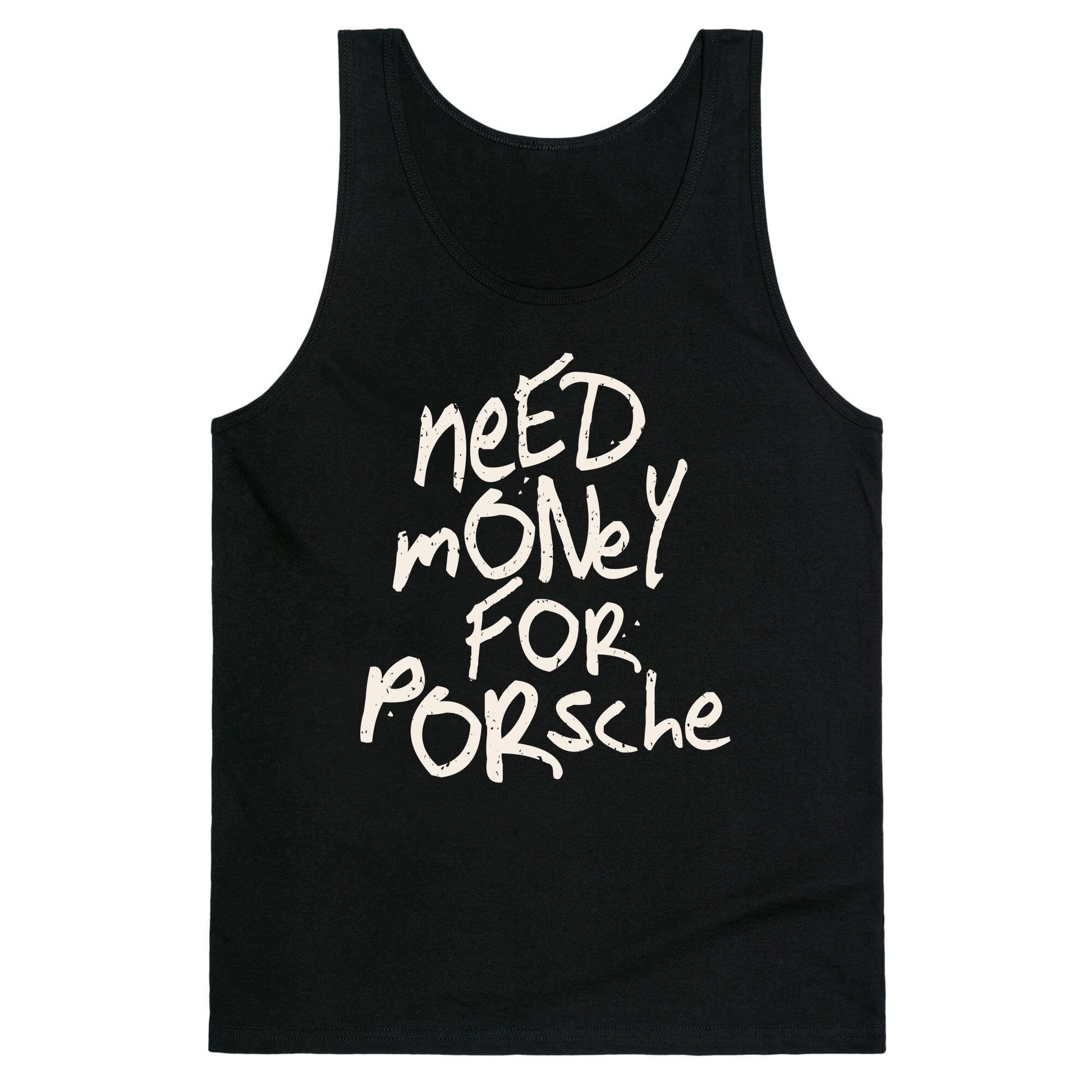 Need Money for Porsche Tank Top
