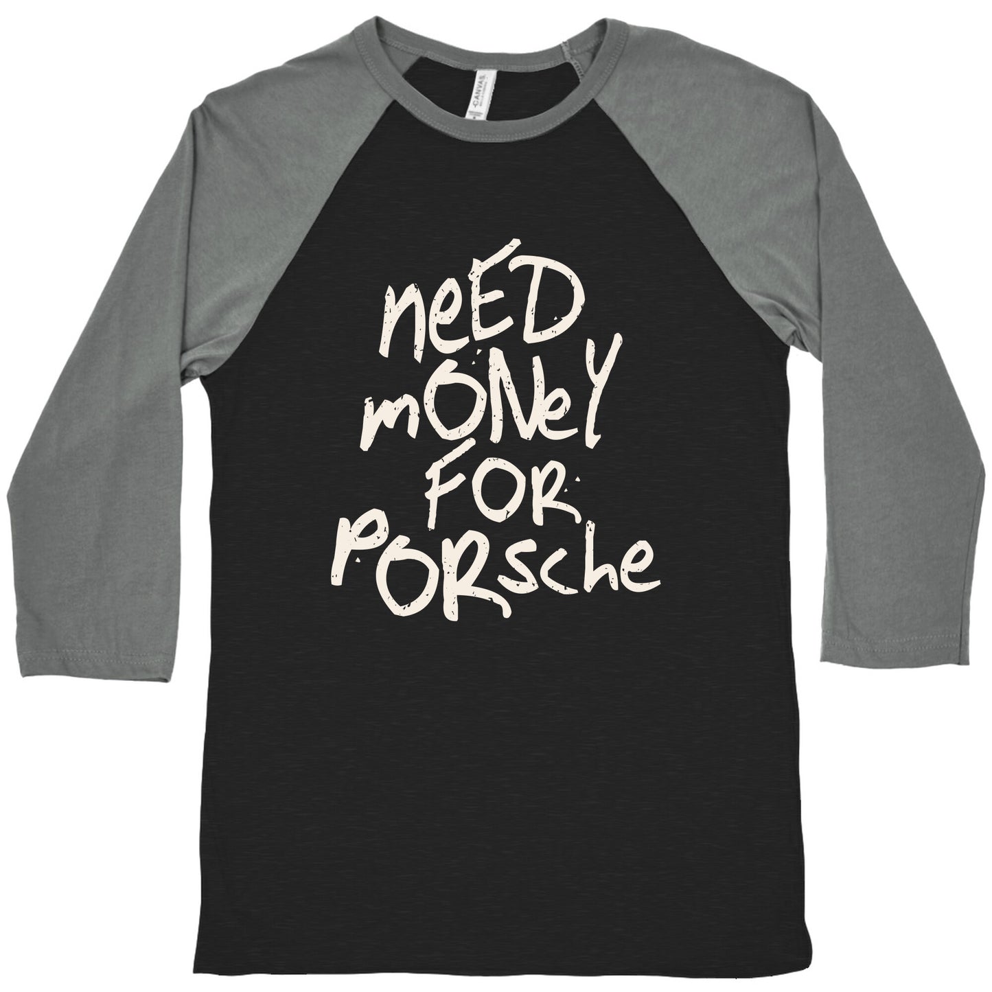 Need Money for Porsche Baseball Tee