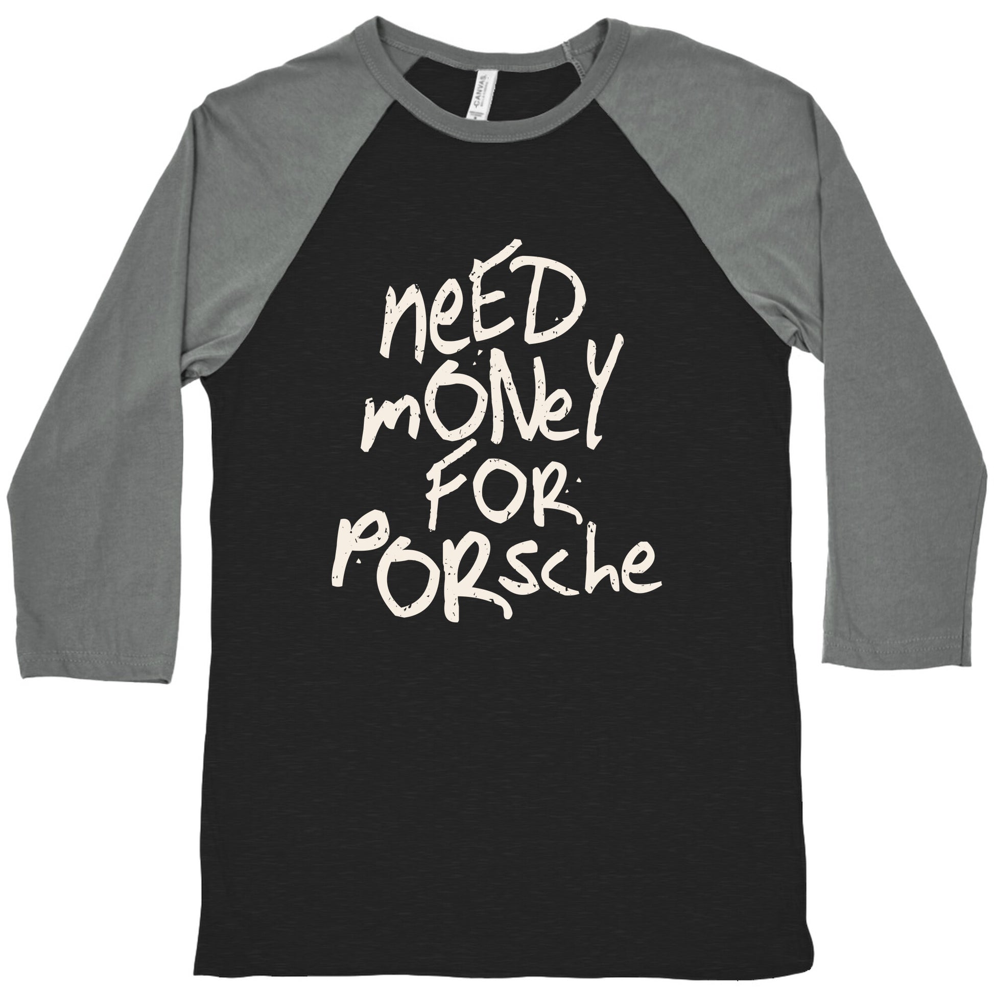 Need Money for Porsche Baseball Tee