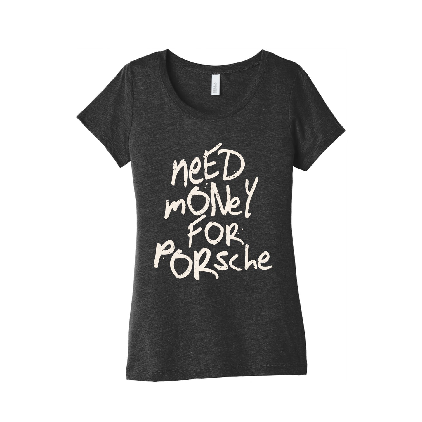 Need Money for Porsche Womens Triblend Tee