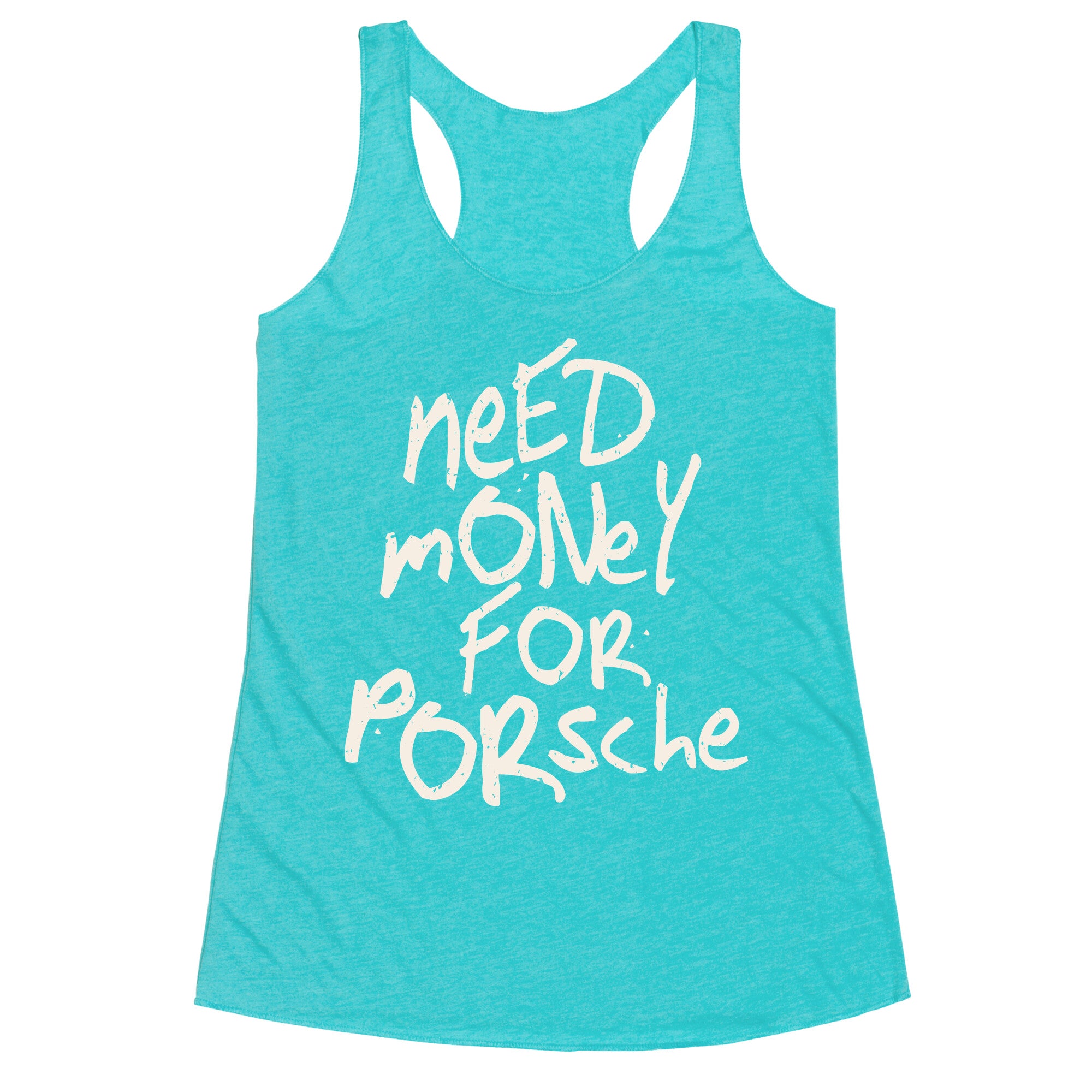 Need Money for Porsche Racerback Tank