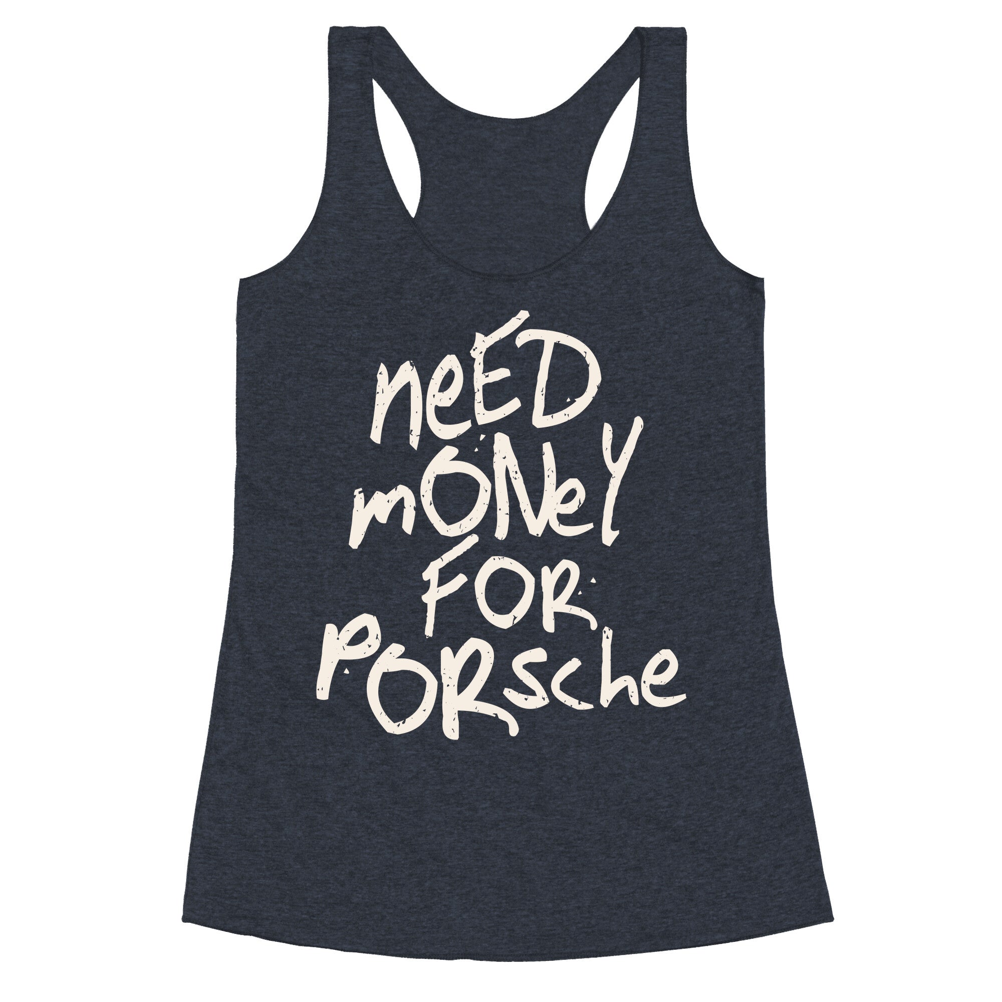 Need Money for Porsche Racerback Tank