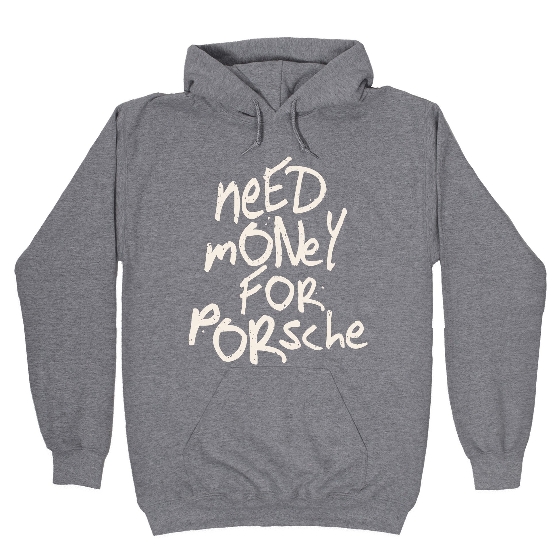 Need Money for Porsche Hoodie