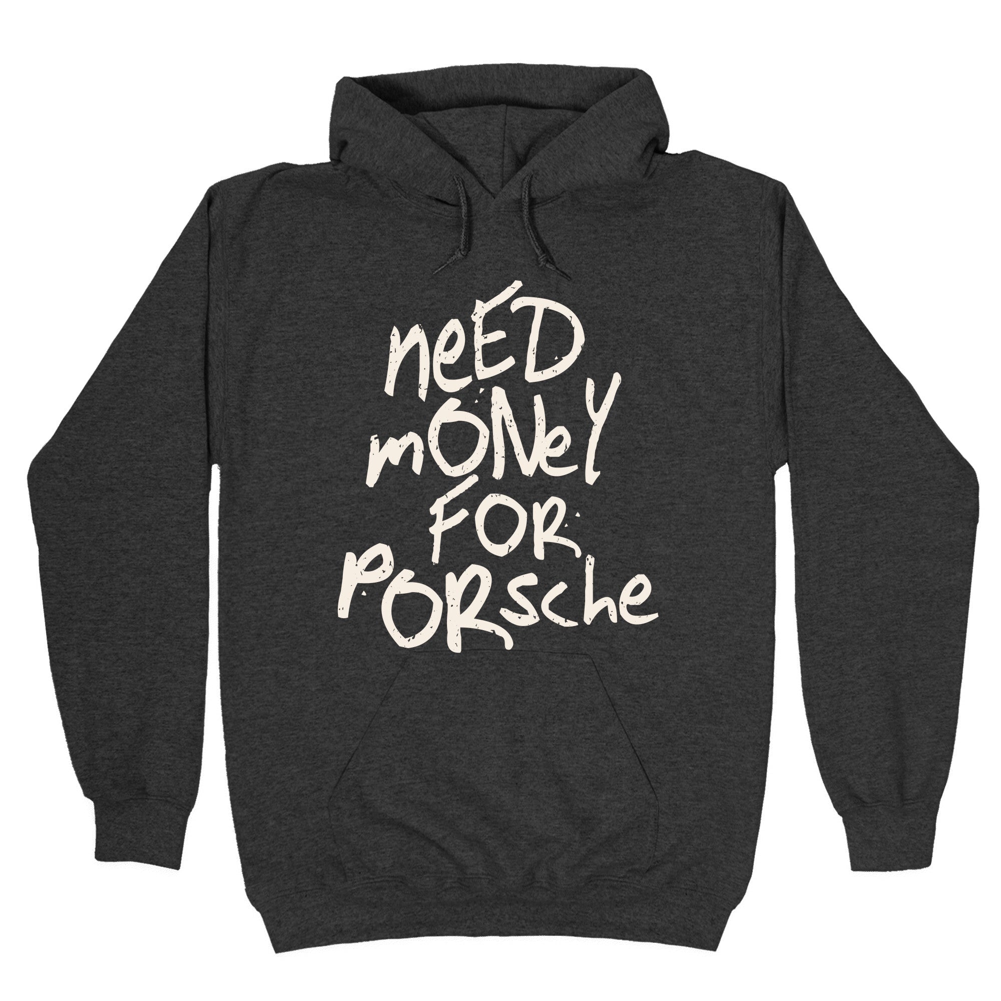Need Money for Porsche Hoodie