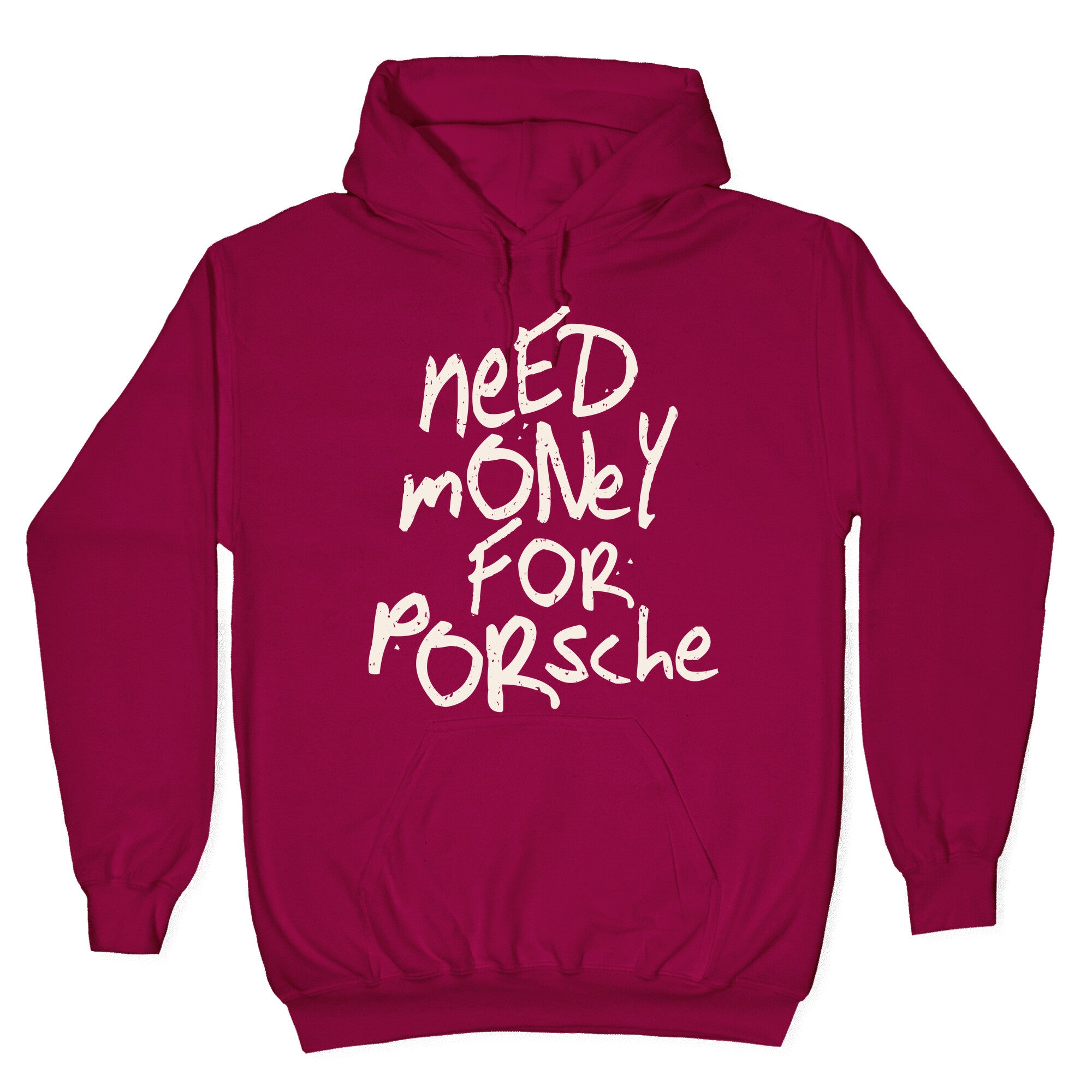Need Money for Porsche Hoodie