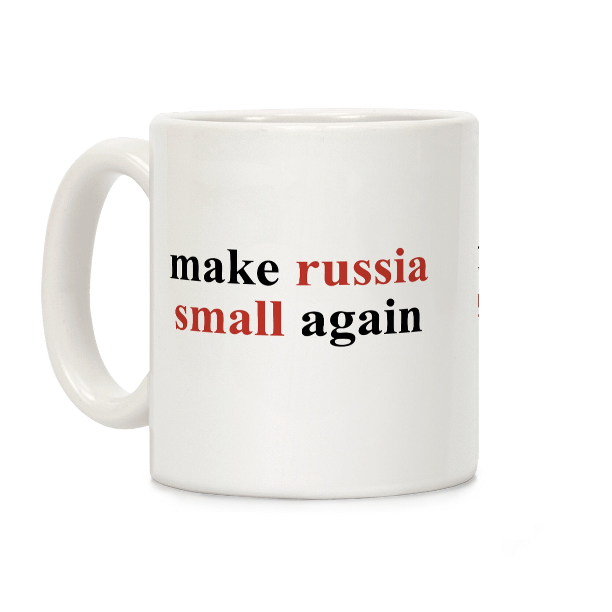 Make Russia Small Again Coffee Mug