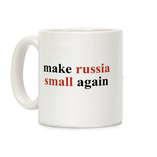 Make Russia Small Again Coffee Mug