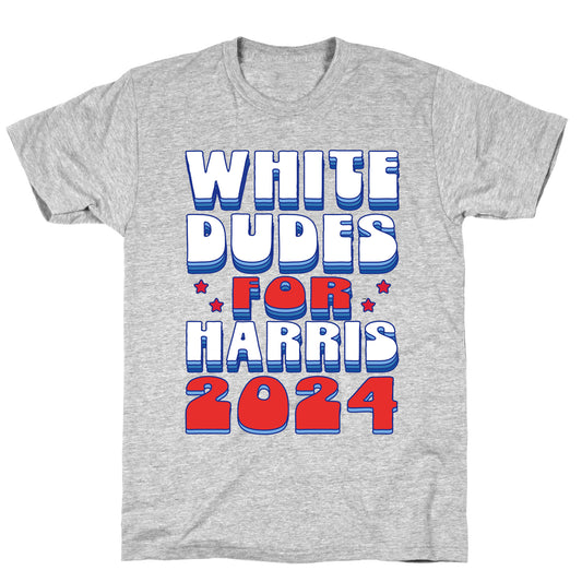 White Dudes for Harris T-Shirt