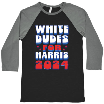 White Dudes for Harris Baseball Tee