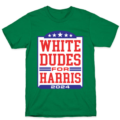 White Dudes for Harris 2024 T-Shirt