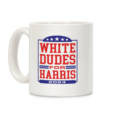 White Dudes for Harris 2024 Coffee Mug