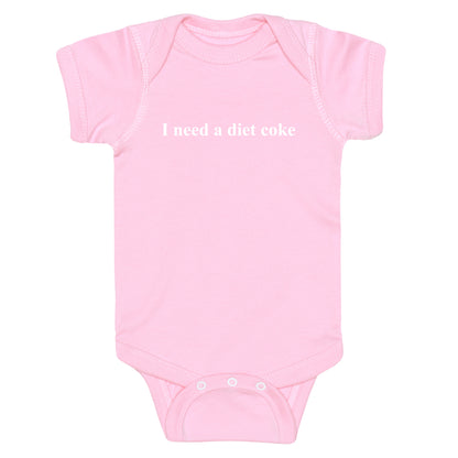 I Need A Diet Coke Baby One-Piece
