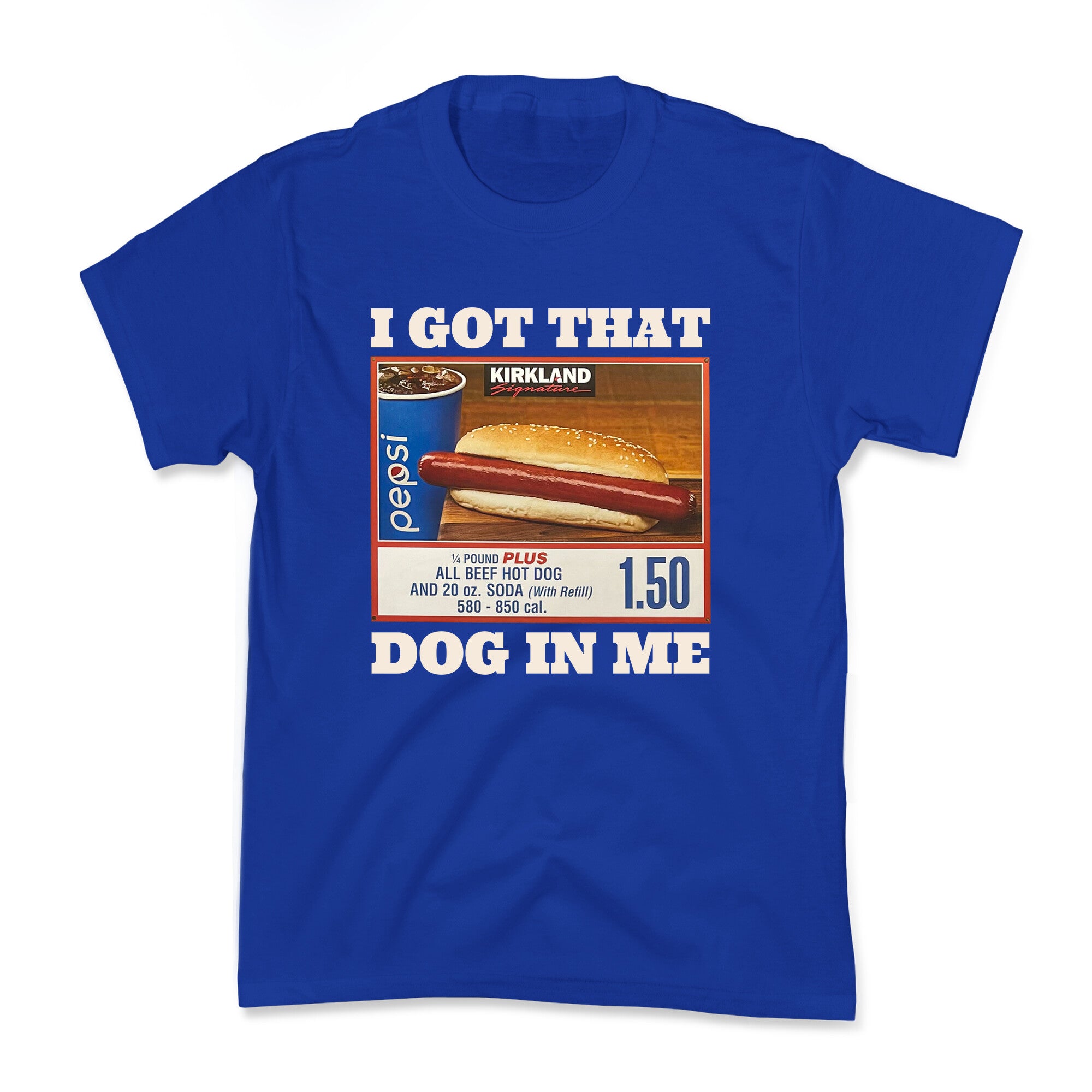 I Got That Dog in Me Costco Kids Tee