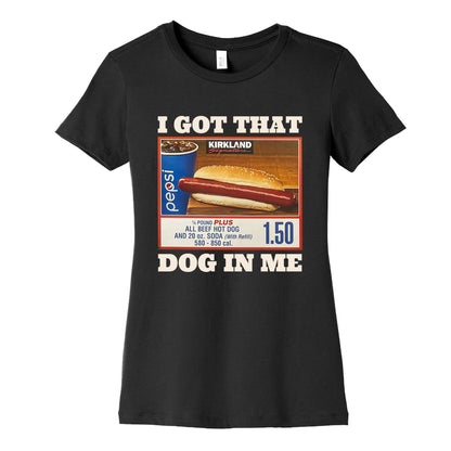 I Got That Dog in Me Costco Womens Cotton Tee