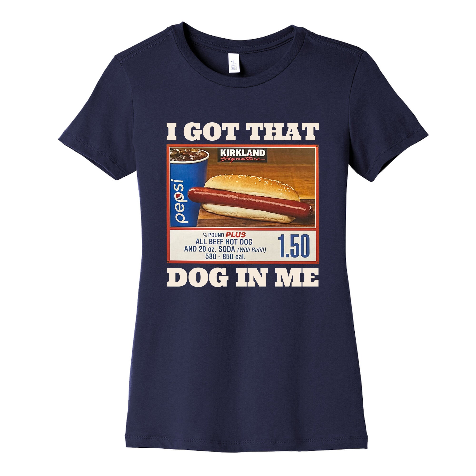 I Got That Dog in Me Costco Womens Cotton Tee