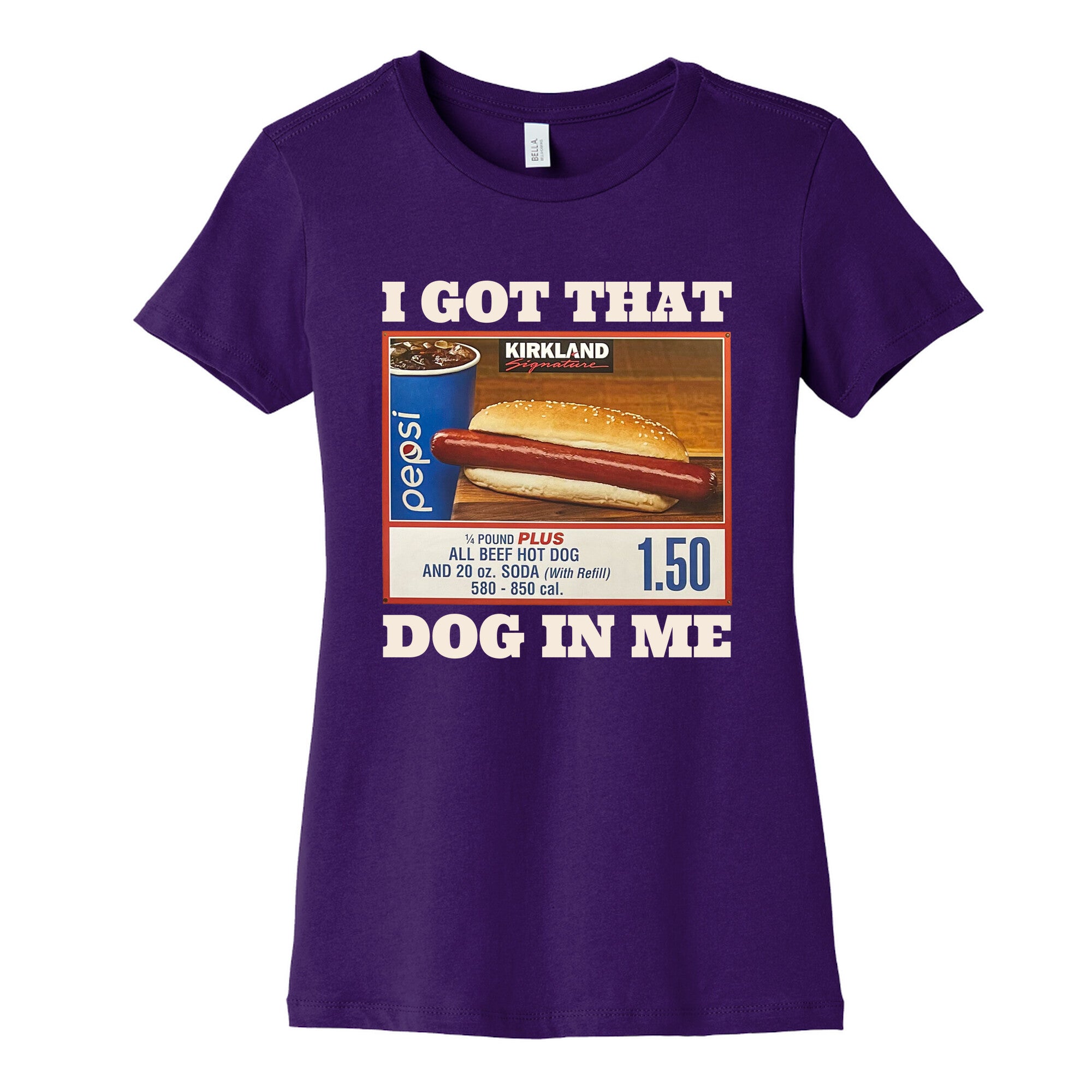 I Got That Dog in Me Costco Womens Cotton Tee