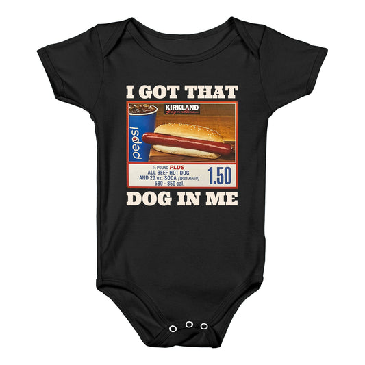 I Got That Dog in Me Costco Baby One-Piece