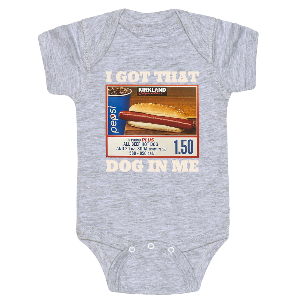 I Got That Dog in Me Costco Baby One-Piece