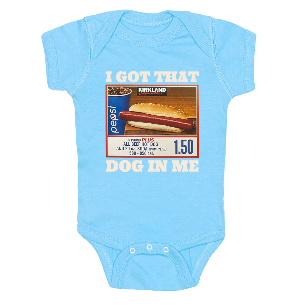 I Got That Dog in Me Costco Baby One-Piece